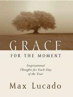 Grace for the Moment : Inspirational Thoughts for Each Day of the Year (Thorndike Press Large Print Christian Living Series) （LRG）