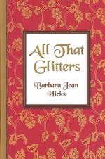 All That Glitters (Thorndike Large Print Gentle Romance Series) （LRG）