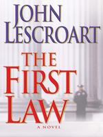 The First Law (Lescroart, John (Large Print)) （LRG）