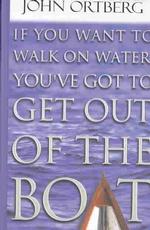 If You Want to Walk on Water, You'Ve Got to Get Out of the Boat (Thorndike Press Large Print Inspirational Series) （LRG）