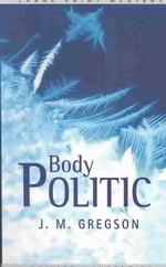 Body Politic (G K Hall Nightingale Series Edition) （LRG）
