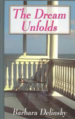 The Dream Unfolds (Thorndike Press Large Print Famous Authors Series) （LRG）