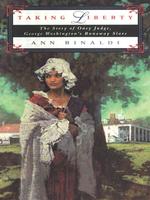 Taking Liberty : The Story of Oney Judge, George Washington's Runaway Slave (Thorndike Press Large Print Young Adult Series) （LRG）