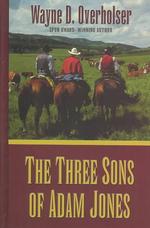The Three Sons of Adam Jones (Thorndike Large Print Western Series) （LRG）