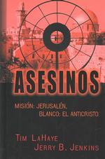 Asesinos / Assassins : Mision-Jerusalem, Blanco-El Anticristo (The Left Behind Series - Translation: Assassins) （LRG）