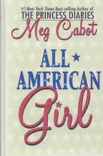 All-american Girl (Thorndike Press Large Print Young Adult Series) （LRG）