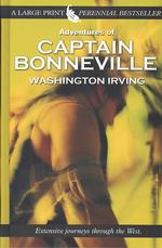 Adventures of Captain Bonneville (Thorndike Press Large Print Perennial Bestsellers Series) （LRG）