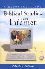 Biblical Studies on the Internet : A Resource Guide