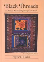Black Threads : An African American Quilting Sourcebook