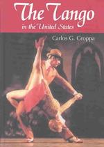 The Tango in the United States : A History