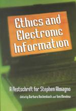 Ethics and Electronic Information : A Festschrift for Stephen Almagno