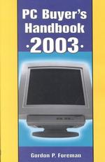 PC Buyers Handbook 2003 (Pc Buyer's Handbook)