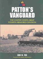 Patton's Vanguard : The United States Army Fourth Armored Division