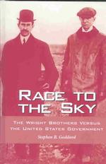 Race to the Sky : The Wright Brothers Versus the United States Government