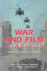 War and Film in America: Historical and Critical Essays