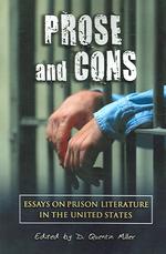 Prose and Cons : Essays on Prison Literature in the United States