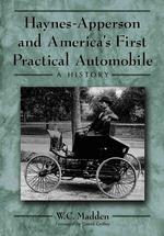 Haynes-Apperson and America's First Practical Automobile : A History
