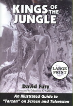 Kings of the Jungle : An Illustrated Guide to 'Tarzan' on Screen and Television [LARGE PRINT]