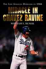 Miracle in Chavez Ravine : The Los Angeles Dodgers in 1988