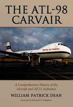The Atl-98 Carvair : A Comprehensive History of the Aircraft and All 21 Airframes