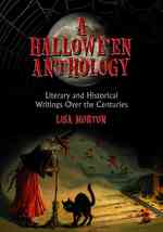 A Hallowe'en Anthology : Literary and Historical Writings over the Centuries