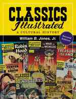 Classics Illustrated : A Cultural History （2ND）