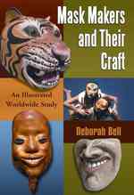 世界の仮面<br>Mask Makers and Their Craft : An Illustrated Worldwide Study