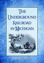 The Underground Railroad in Michigan