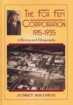 The Fox Film Corporation, 1915-1935 : A History and Filmography