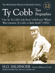 Ty Cobb : Two Biographies--''Our Ty: Ty Cobb's Life Story'' (1924) and ''Which Was Greatest: Ty Cobb or Babe Ruth?'' (1951)