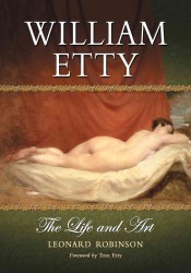 William Etty : The Life and Art