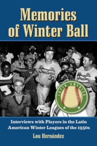 Memories of Winter Ball : Interviews with Players in the Latin American Winter Leagues of the 1950s