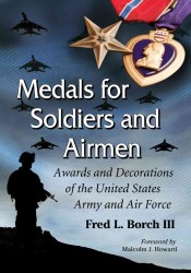Medals for Soldiers and Airmen : Awards and Decorations of the United States Army and Air Force
