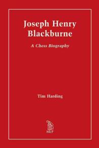 Joseph Henry Blackburne : A Chess Biography （Library Binding）