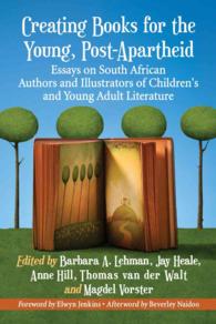 Creating Books for the Young, Post-Apartheid : Essays on South African Authors and Illustrators of Children's and Young Adult Literature