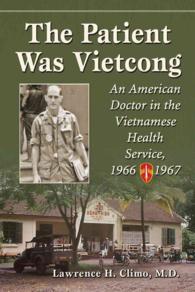 The Patient Was Vietcong : An American Doctor in the Vietnamese Health Service, 1966-1967