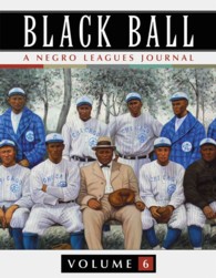 Black Ball : A Negro Leagues Journal