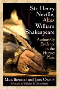 Sir Henry Neville, Alias William Shakespeare : Authorship Evidence in the History Plays