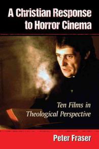A Christian Response to Horror Cinema : Ten Films in Theological Perspective