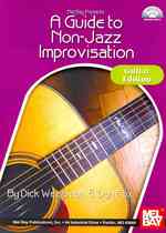 Mel Bay Presents a Guide to Non-Jazz Improvisation : Guitar Edition （PAP/COM）