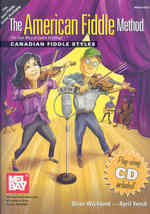 The American Fiddle Method : Canadian Fiddle Styles (American Fiddle Method)