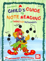 A Child's Guide to Note Reading for Treble Clef Instruments