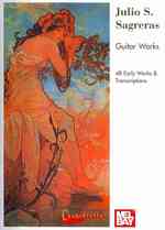 Julio S. Sagreras Guitar Works : 48 Early Solos & Transcriptions 〈3〉