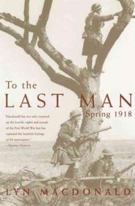 To the Last Man : Spring 1918 （Reprint）