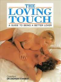 The Loving Touch : A Guide to Being a Better Lover （New）