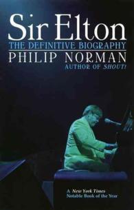 Sir Elton : The Definitive Biography （Reprint）