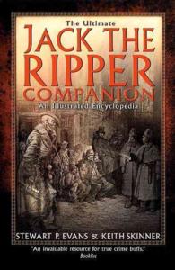 The Ultimate Jack the Ripper Companion : An Illustrated Encyclopedia