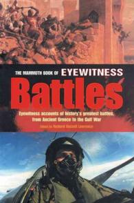 The Mammoth Book of Eyewitness Battles : Eyewitness Accounts of History's Greatest Battles, from Ancient Greece to the Gulf War