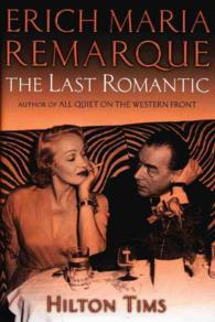 Erich Maria Remarque : The Last Romantic