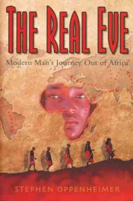 The Real Eve : Modern Man's Journey Out of Africa （Reprint）